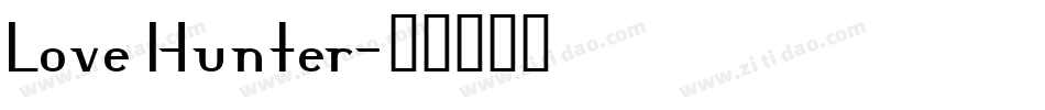 Love Hunter字体转换